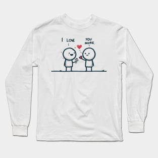 Love You More Long Sleeve T-Shirt